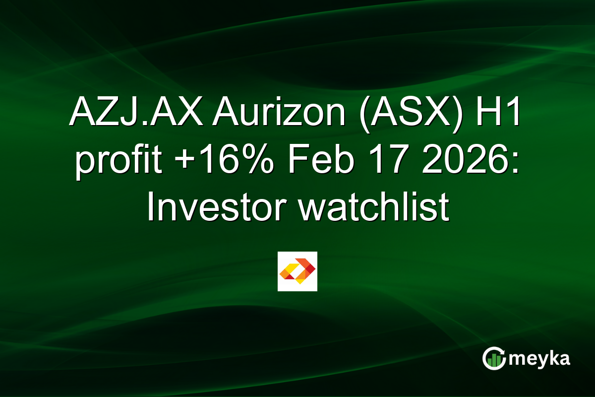 AZJ.AX Aurizon (ASX) H1 profit +16% Feb 17 2026: Investor watchlist