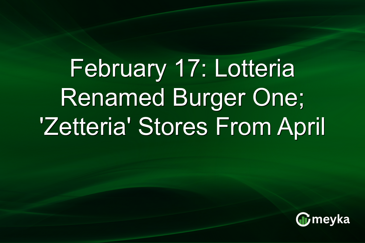 February 17: Lotteria Renamed Burger One; 'Zetteria' Stores From April