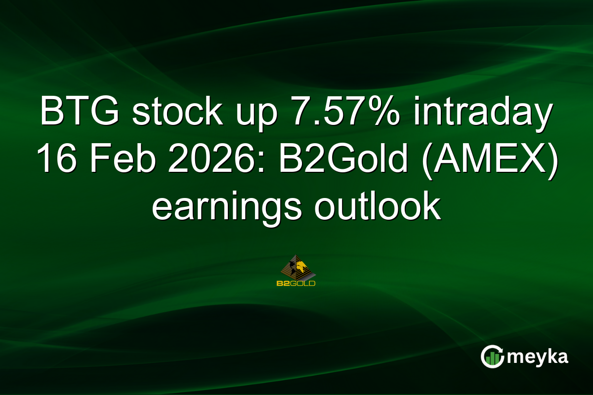 BTG stock up 7.57% intraday 16 Feb 2026: B2Gold (AMEX) earnings outlook