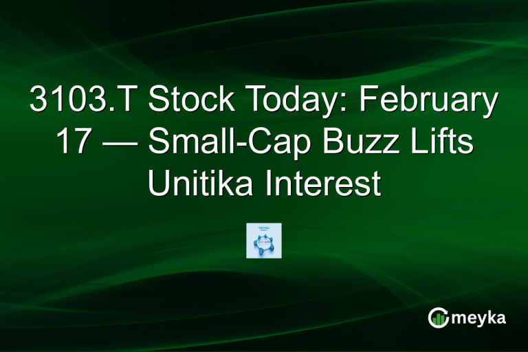 3103.T Stock Today: February 17 — Small-Cap Buzz Lifts Unitika Interest