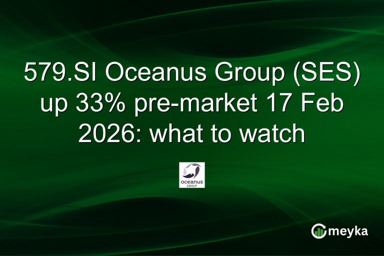 579.SI Oceanus Group (SES) up 33% pre-market 17 Feb 2026: what to watch