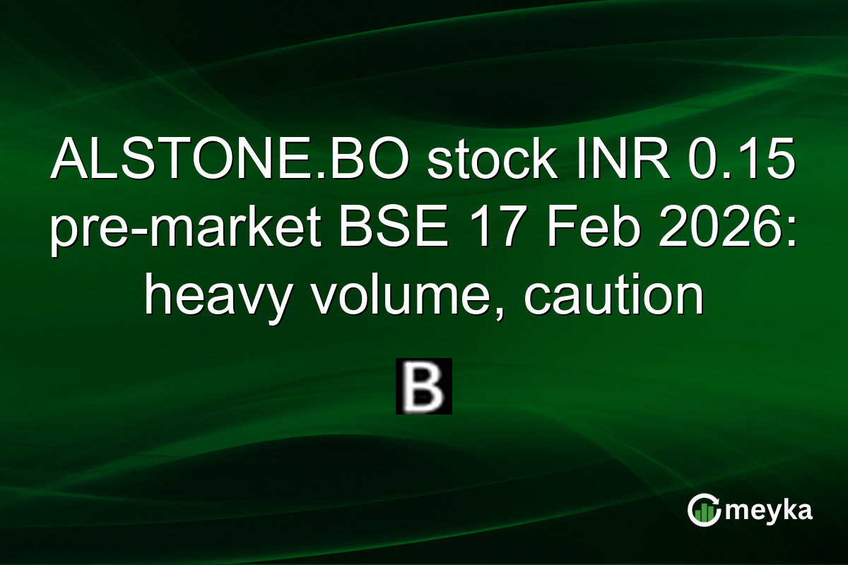 ALSTONE.BO stock INR 0.15 pre-market BSE 17 Feb 2026: heavy volume, caution