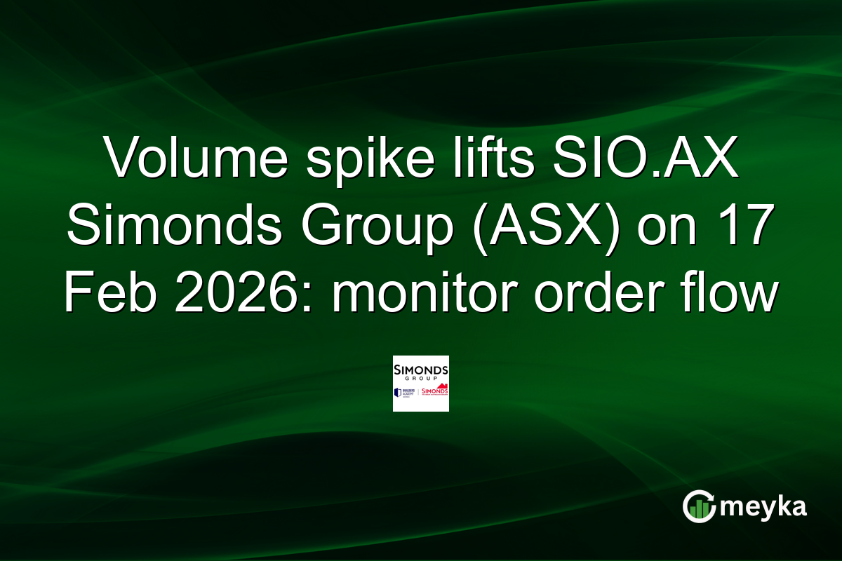 Volume spike lifts SIO.AX Simonds Group (ASX) on 17 Feb 2026: monitor order flow