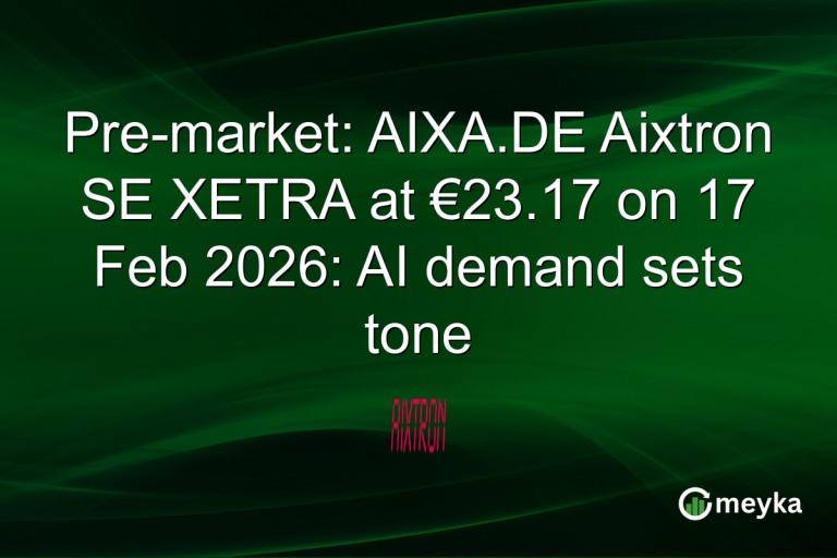 Pre-market: AIXA.DE Aixtron SE XETRA at €23.17 on 17 Feb 2026: AI demand sets tone