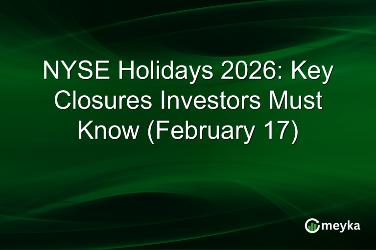 NYSE Holidays 2026: Key Closures Investors Must Know (February 17)