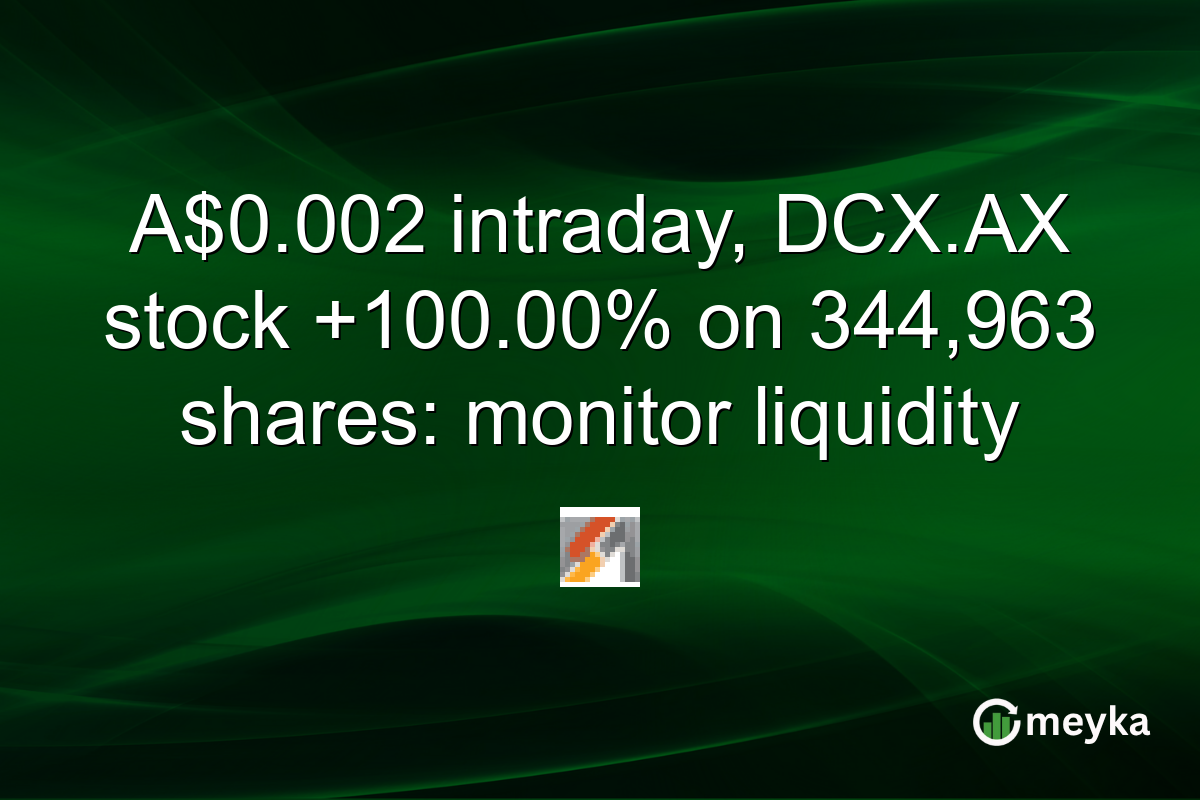 A$0.002 intraday, DCX.AX stock +100.00% on 344,963 shares: monitor liquidity
