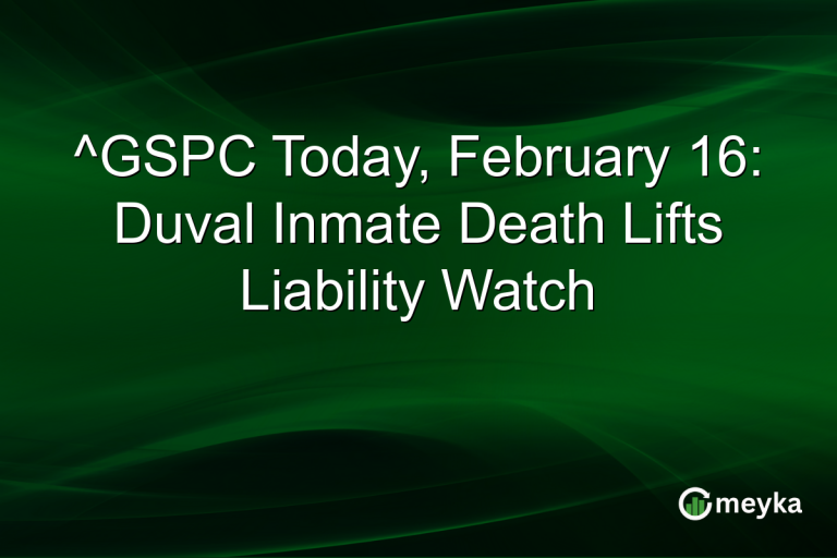 ^GSPC Today, February 16: Duval Inmate Death Lifts Liability Watch