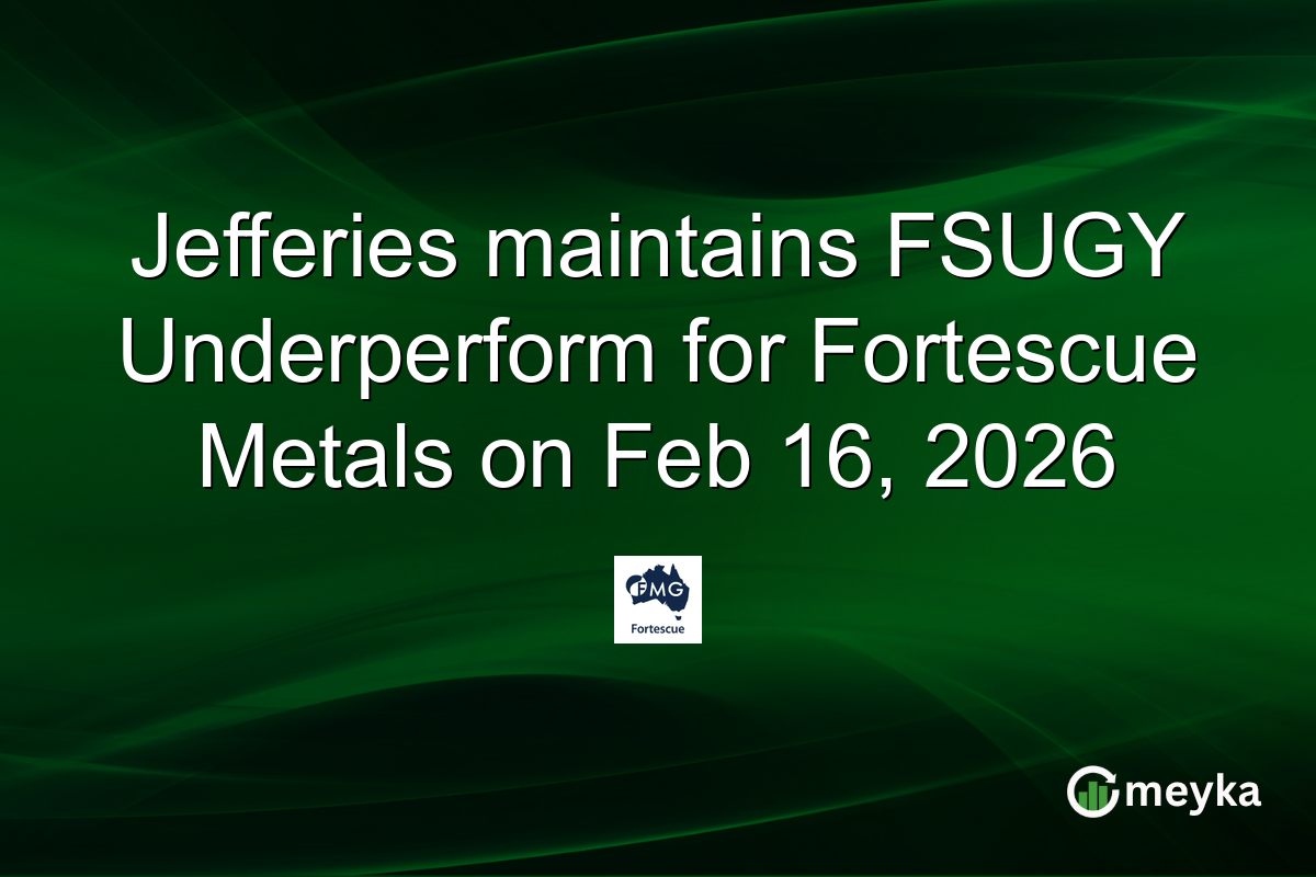 Jefferies maintains FSUGY Underperform for Fortescue Metals on Feb 16, 2026