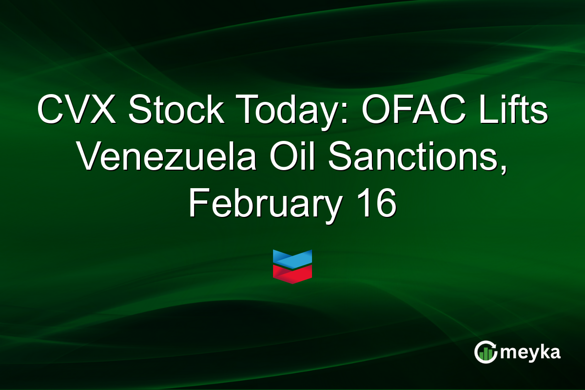 CVX Stock Today: OFAC Lifts Venezuela Oil Sanctions, February 16