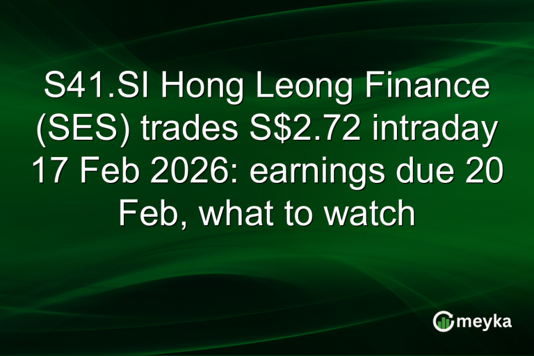 S41.SI Hong Leong Finance (SES) trades S$2.72 intraday 17 Feb 2026: earnings due 20 Feb, what to watch