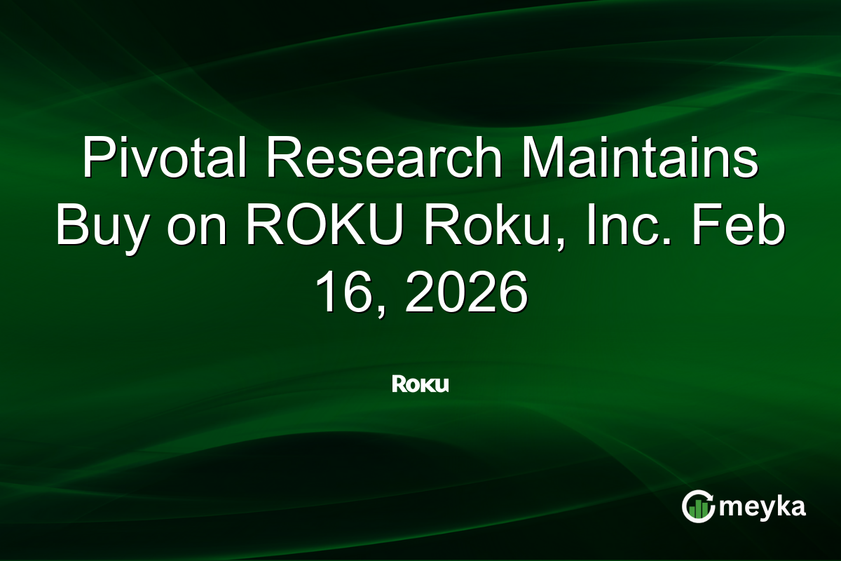 Pivotal Research Maintains Buy on ROKU Roku, Inc. Feb 16, 2026