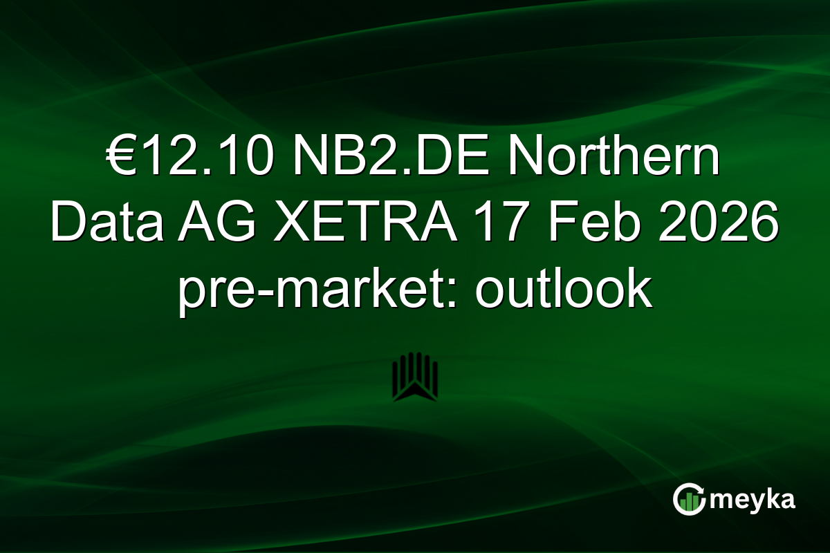 €12.10 NB2.DE Northern Data AG XETRA 17 Feb 2026 pre-market: outlook