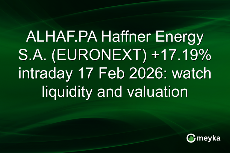 ALHAF.PA Haffner Energy S.A. (EURONEXT) +17.19% intraday 17 Feb 2026: watch liquidity and valuation