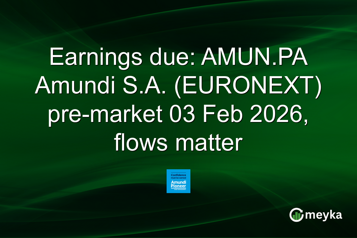 Earnings due: AMUN.PA Amundi S.A. (EURONEXT) pre-market 03 Feb 2026, flows matter