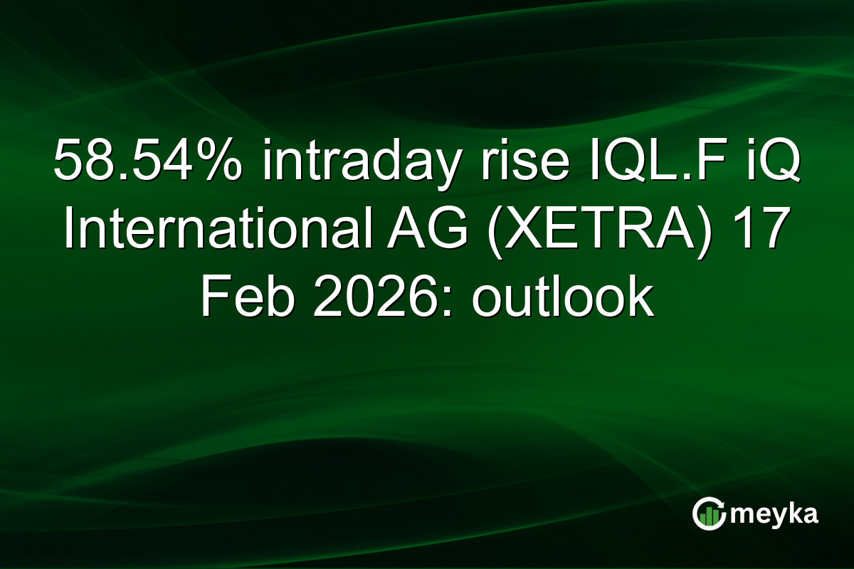 58.54% intraday rise IQL.F iQ International AG (XETRA) 17 Feb 2026: outlook