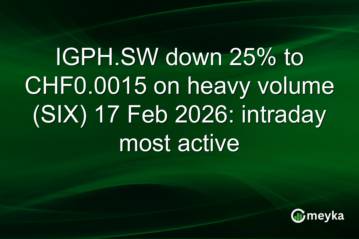 IGPH.SW down 25% to CHF0.0015 on heavy volume (SIX) 17 Feb 2026: intraday most active