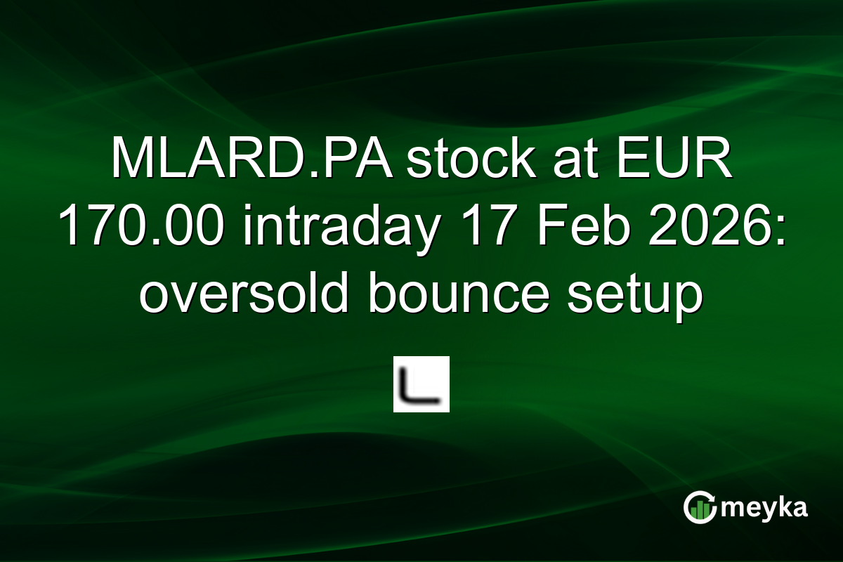 MLARD.PA stock at EUR 170.00 intraday 17 Feb 2026: oversold bounce setup