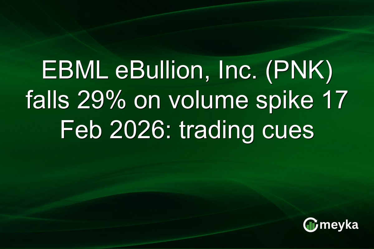 EBML eBullion, Inc. (PNK) falls 29% on volume spike 17 Feb 2026: trading cues