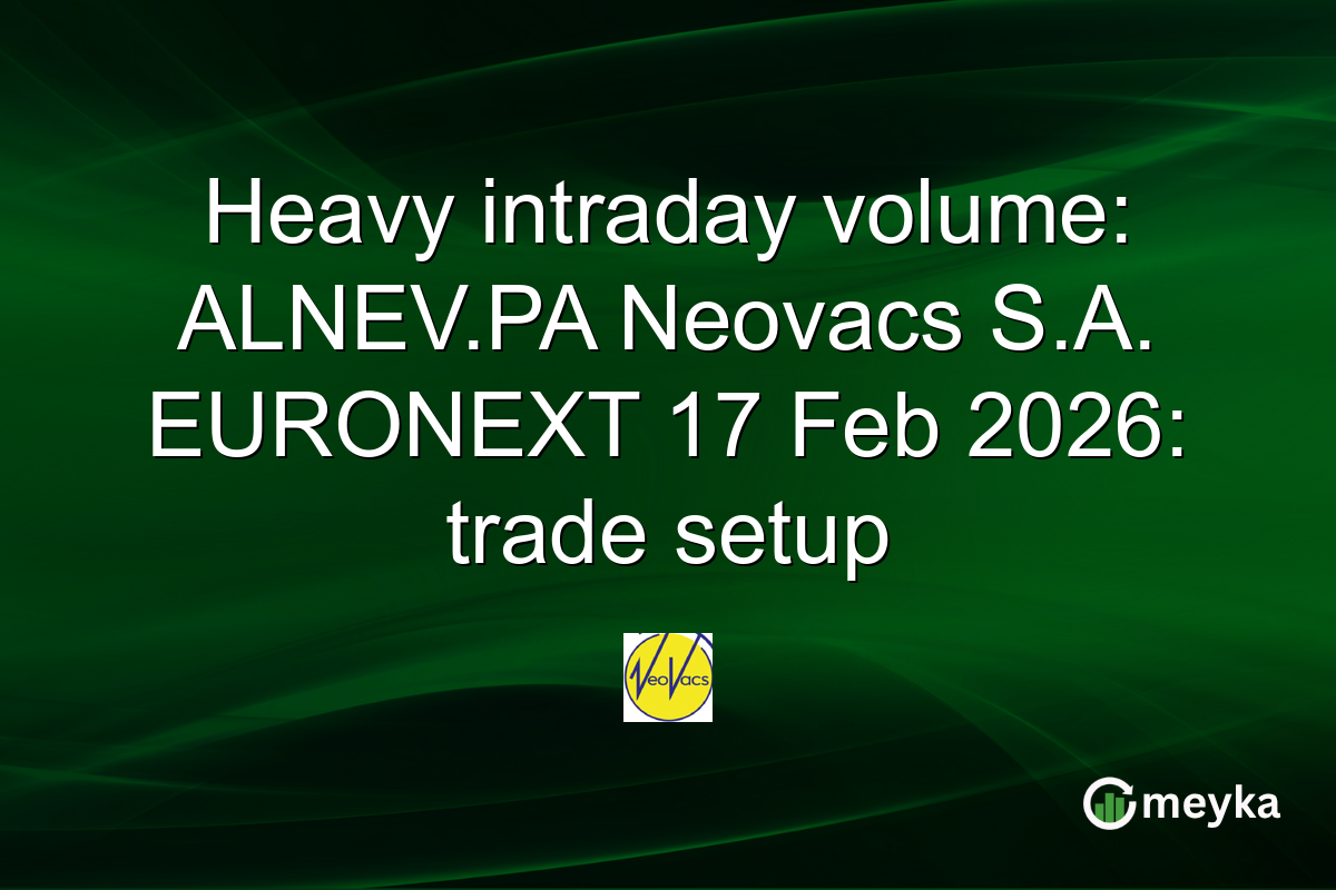 Heavy intraday volume: ALNEV.PA Neovacs S.A. EURONEXT 17 Feb 2026: trade setup