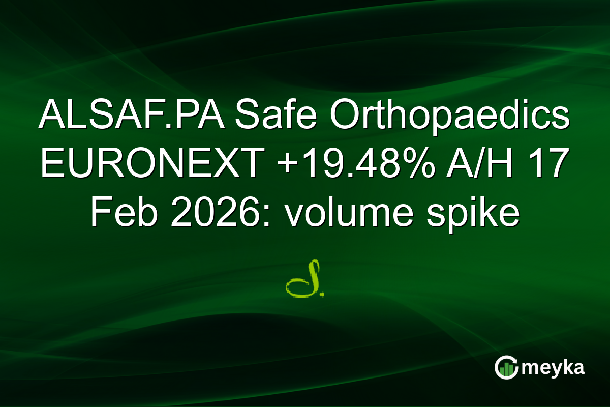 ALSAF.PA Safe Orthopaedics EURONEXT +19.48% A/H 17 Feb 2026: volume spike
