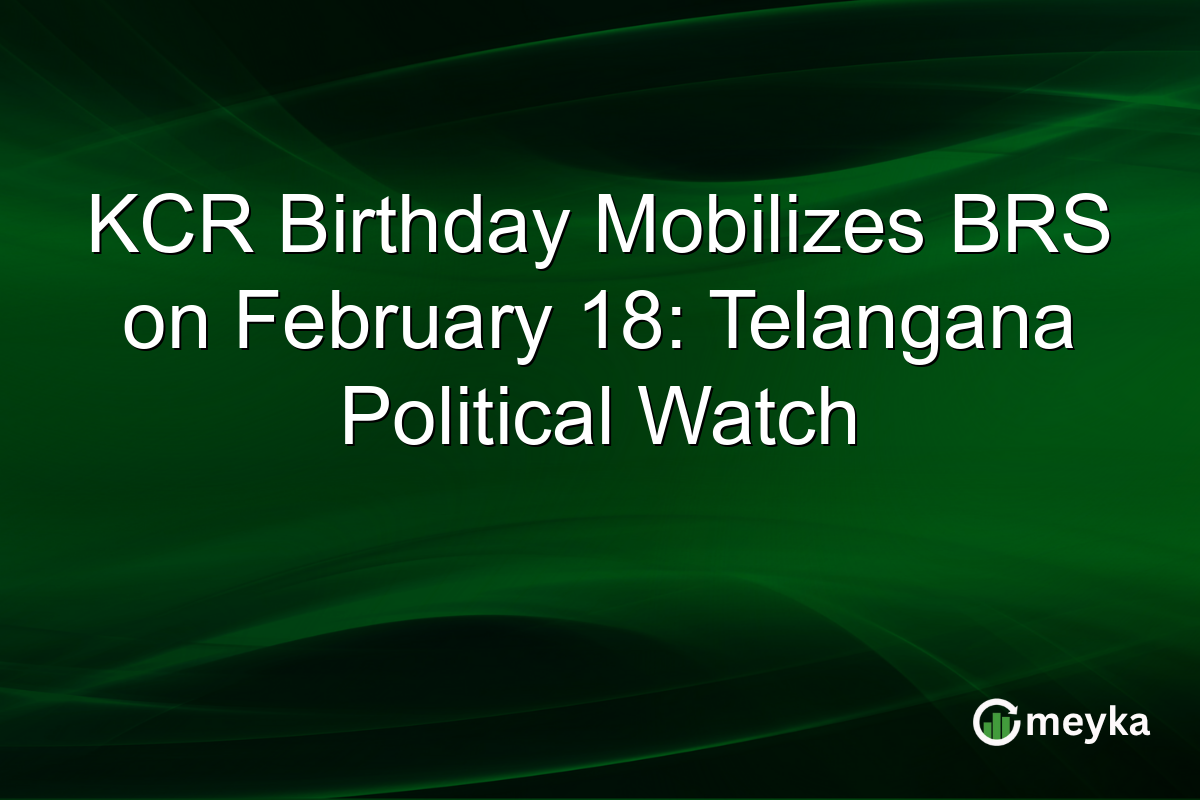 KCR Birthday Mobilizes BRS on February 18: Telangana Political Watch