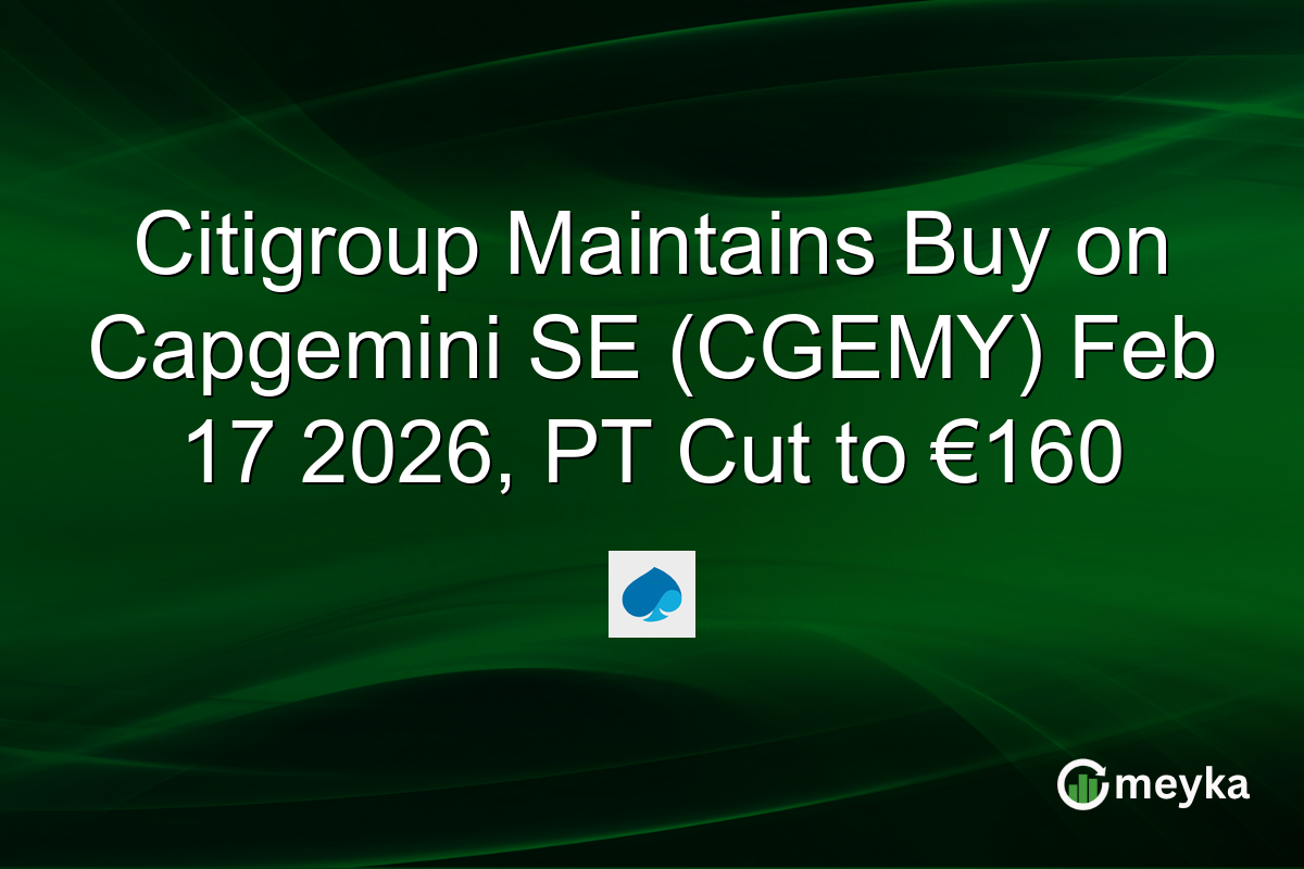 Citigroup Maintains Buy on Capgemini SE (CGEMY) Feb 17 2026, PT Cut to €160
