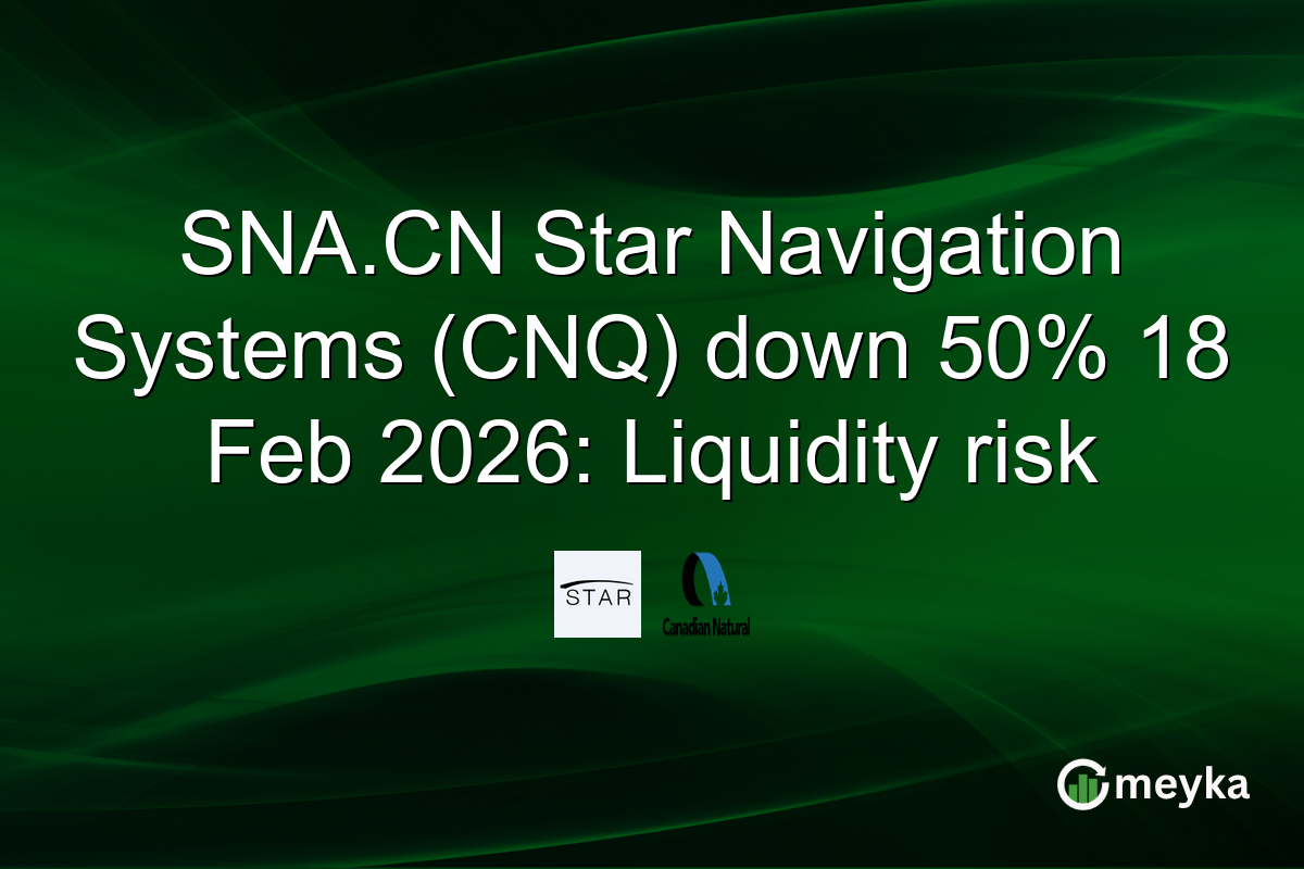 SNA.CN Star Navigation Systems (CNQ) down 50% 18 Feb 2026: Liquidity risk