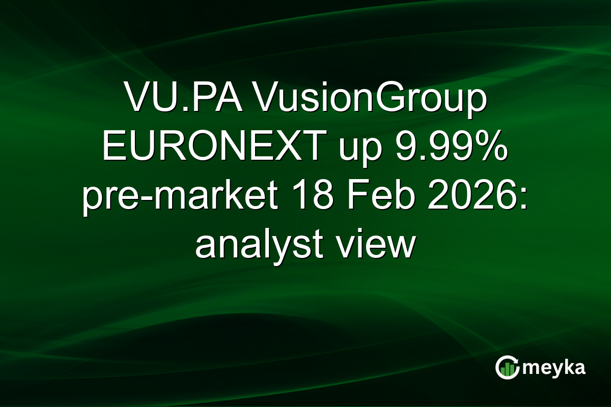 VU.PA VusionGroup EURONEXT up 9.99% pre-market 18 Feb 2026: analyst view