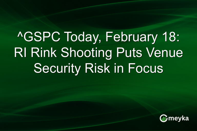^GSPC Today, February 18: RI Rink Shooting Puts Venue Security Risk in Focus