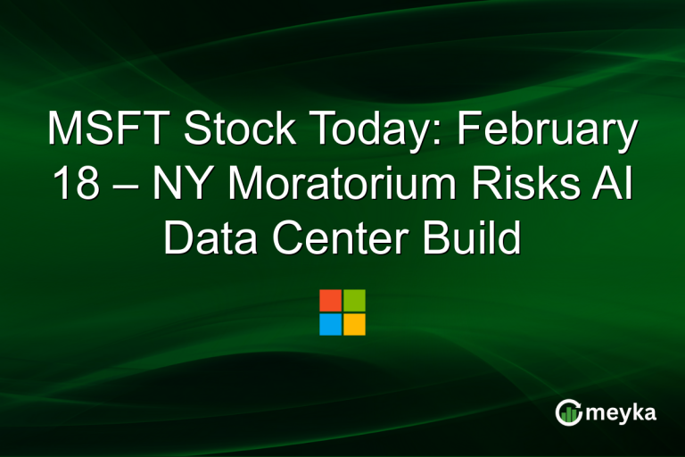 MSFT Stock Today: February 18 – NY Moratorium Risks AI Data Center Build