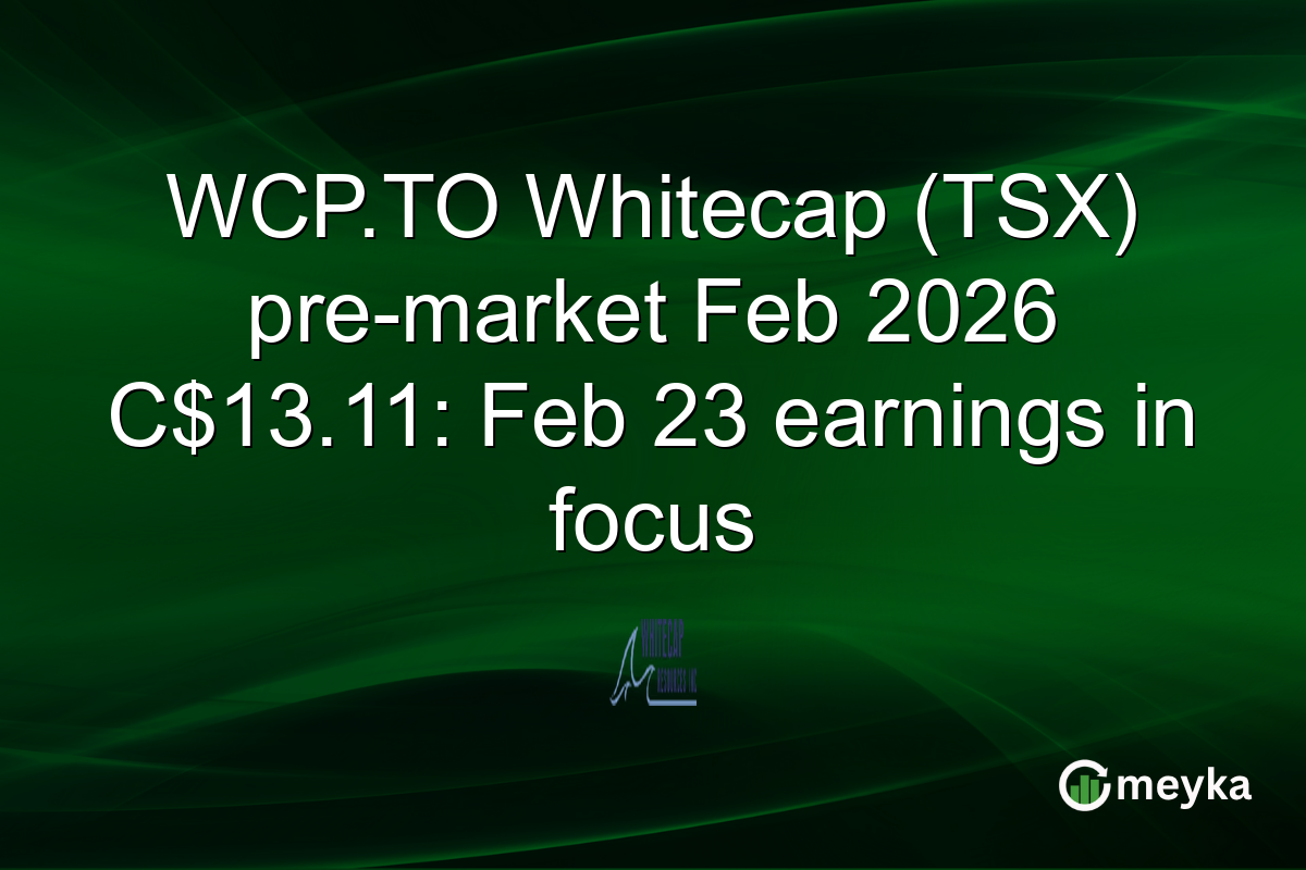 WCP.TO Whitecap (TSX) pre-market Feb 2026 C$13.11: Feb 23 earnings in focus