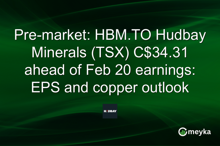 Pre-market: HBM.TO Hudbay Minerals (TSX) C$34.31 ahead of Feb 20 earnings: EPS and copper outlook