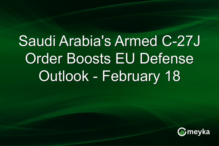 Saudi Arabia's Armed C-27J Order Boosts EU Defense Outlook - February 18