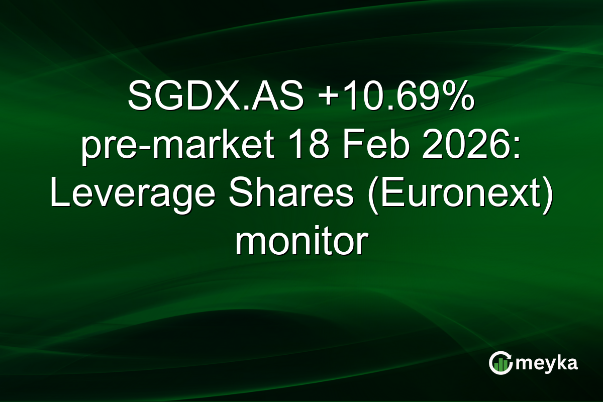 SGDX.AS +10.69% pre-market 18 Feb 2026: Leverage Shares (Euronext) monitor