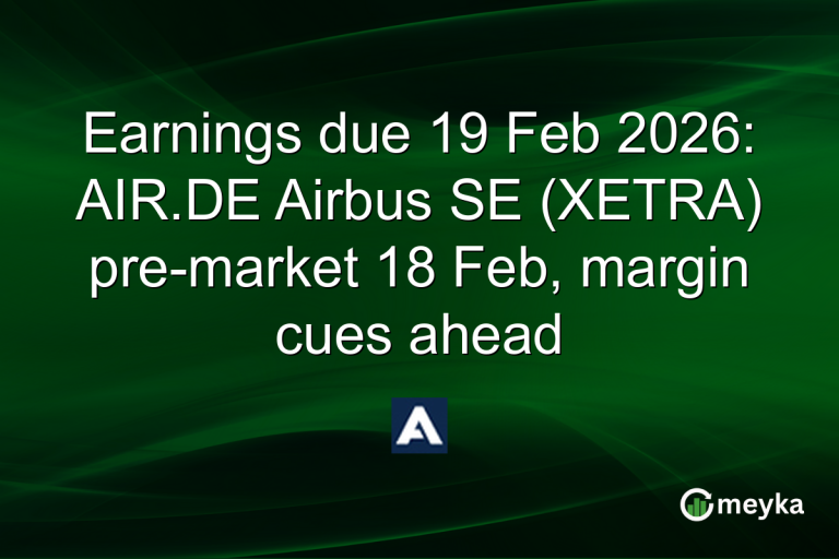 Earnings due 19 Feb 2026: AIR.DE Airbus SE (XETRA) pre-market 18 Feb, margin cues ahead