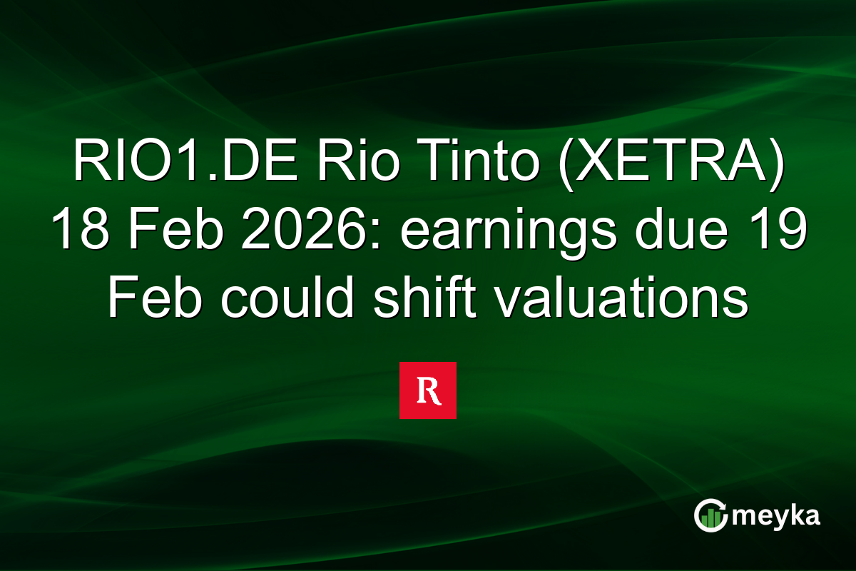 RIO1.DE Rio Tinto (XETRA) 18 Feb 2026: earnings due 19 Feb could shift valuations