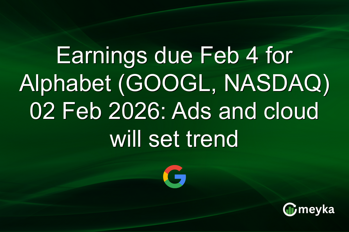 Earnings due Feb 4 for Alphabet (GOOGL, NASDAQ) 02 Feb 2026: Ads and cloud will set trend