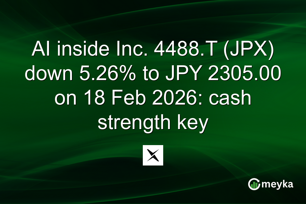 AI inside Inc. 4488.T (JPX) down 5.26% to JPY 2305.00 on 18 Feb 2026: cash strength key