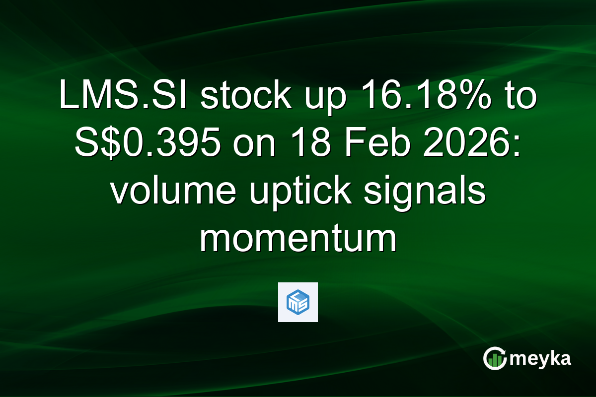 LMS.SI stock up 16.18% to S$0.395 on 18 Feb 2026: volume uptick signals momentum