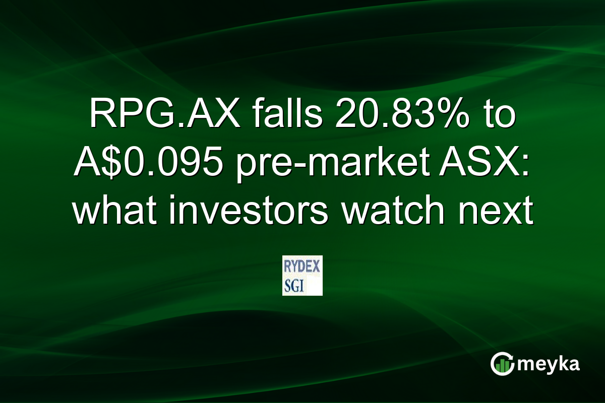 RPG.AX falls 20.83% to A$0.095 pre-market ASX: what investors watch next