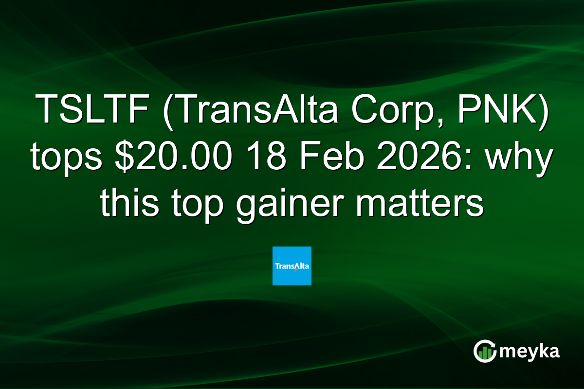 TSLTF (TransAlta Corp, PNK) tops $20.00 18 Feb 2026: why this top gainer matters