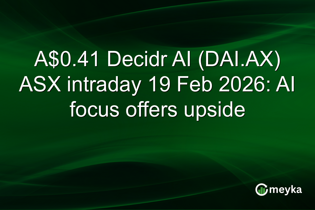 A$0.41 Decidr AI (DAI.AX) ASX intraday 19 Feb 2026: AI focus offers upside