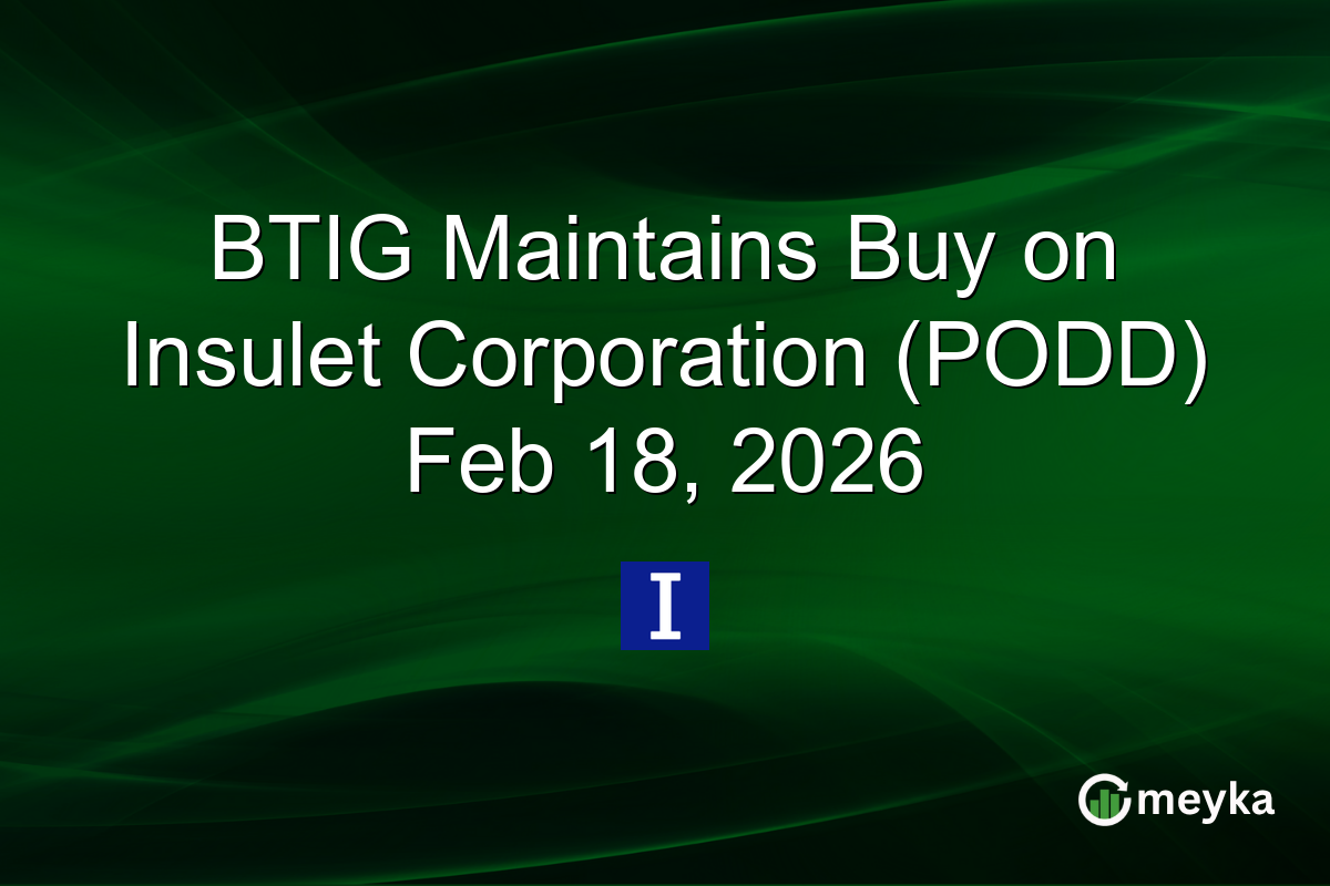 BTIG Maintains Buy on Insulet Corporation (PODD) Feb 18, 2026