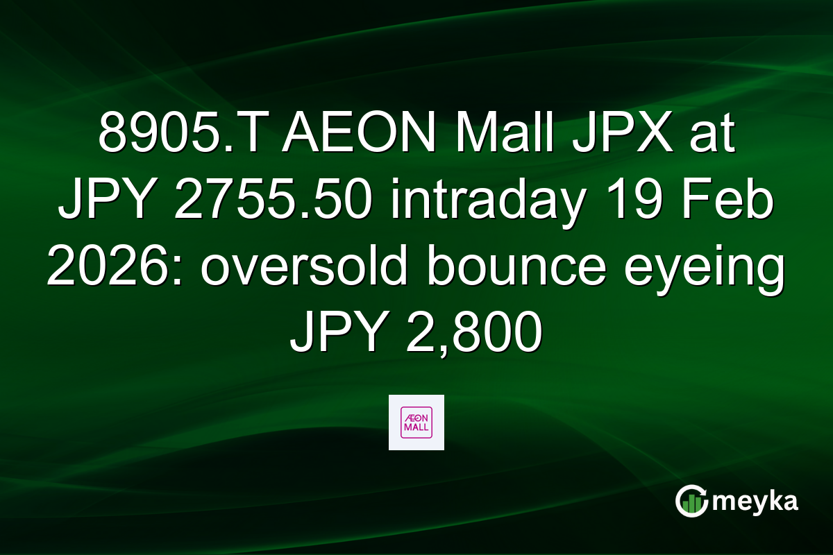 8905.T AEON Mall JPX at JPY 2755.50 intraday 19 Feb 2026: oversold bounce eyeing JPY 2,800