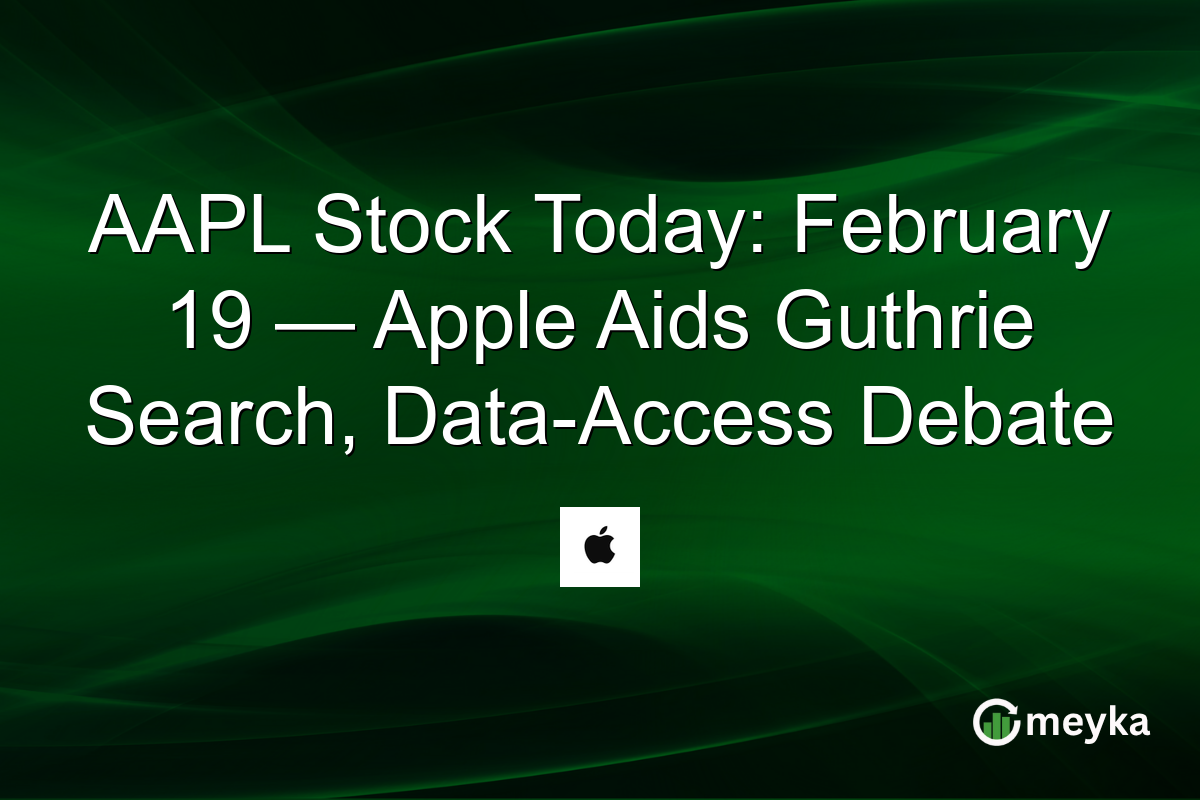 AAPL Stock Today: February 19 — Apple Aids Guthrie Search, Data-Access Debate