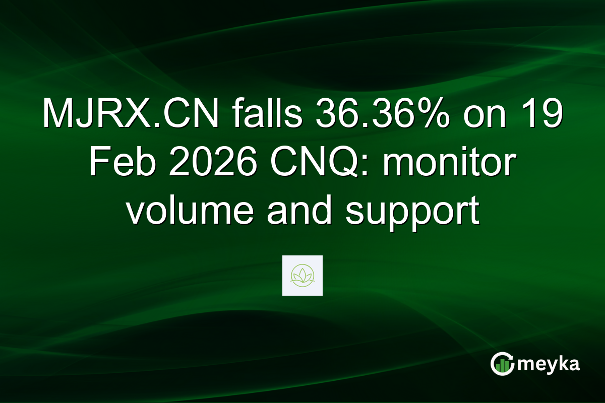 MJRX.CN falls 36.36% on 19 Feb 2026 CNQ: monitor volume and support