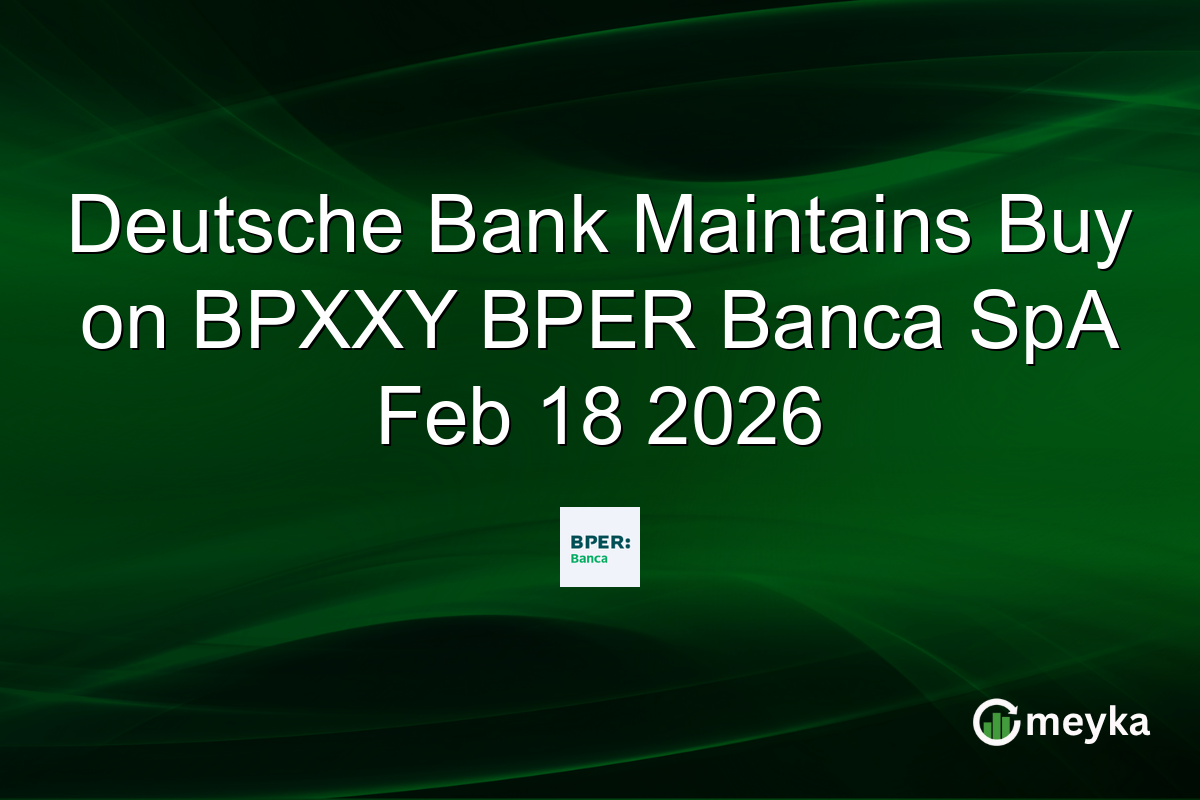 Deutsche Bank Maintains Buy on BPXXY BPER Banca SpA Feb 18 2026