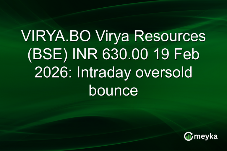 VIRYA.BO Virya Resources (BSE) INR 630.00 19 Feb 2026: Intraday oversold bounce