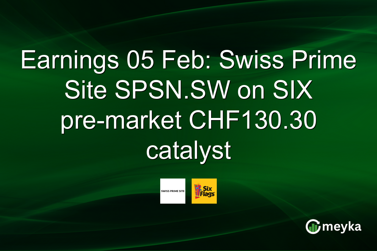 Earnings 05 Feb: Swiss Prime Site SPSN.SW on SIX pre-market CHF130.30 catalyst