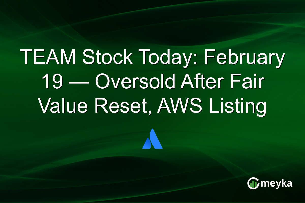 TEAM Stock Today: February 19 — Oversold After Fair Value Reset, AWS Listing